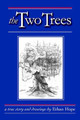 The Two Trees Ethan Hope 9780595818228