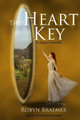 The Heart Key by Robyn Braemer