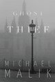 Ghost Thief by Michael Malik