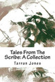 Tales From The Scribe by Tarran Jones