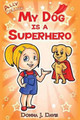 My Dog is a Superhero! Dark Hues 9780615924441