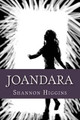 Joandara by Shannon M Higgins