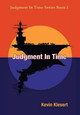 Judgment In Time Kevin Klesert 9780983502067