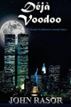 Deja Voodoo by John Rasor