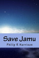 Save Jamu by Philip R Harrison