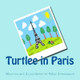 Turtlee in Paris by Paris Stankewich