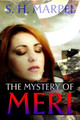 The Mystery of Meri by S H Marpel