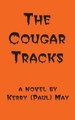 The Cougar Tracks by Kerry Paul May