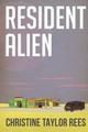 Resident Alien by Christine Taylor Rees