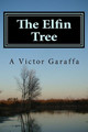 The Elfin Tree by A Victor Garaffa