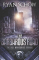 The Barbarous Road by Ryan Schow