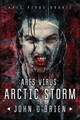 ARES Virus: Arctic Storm John O'Brien (University of Hertfordshire UK) 9781537030791