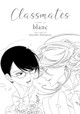 Classmates Vol. 6: blanc Asumiko Nakamura 9781685793234
