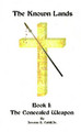The Known Lands: The Concealed Weapon: Bk. I Jerome E. Cahill 9780759616356