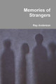 Memories of Strangers by Ray Anderson