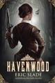 Havenwood by Eric Slade