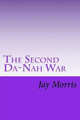 The Second Da-Nah War by Jay Morris