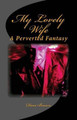 My Lovely Wife by Steven Scott Nelson