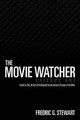 The Movie Watcher, Episode One by Fredric G Stewart