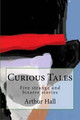 Curious Tales by Arthur Hall