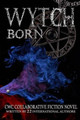 Wytch Born by Kevin Grover