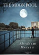 The Moon Pool Abraham Merritt 9780244666767