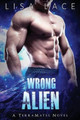 Wrong Alien by Lisa Lace