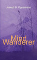 Mind Wanderer by Joseph B. Oppenheim