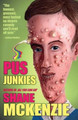 Pus Junkies by Shane McKenzie