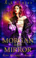 Morgan in the Mirror A L Tyler 9781535014885