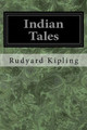 Indian Tales Rudyard Kipling 9781548650278