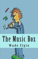 The Music Box by Wade Reginald Elgin