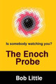 The Enoch Probe by Bob Little