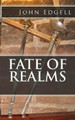 Fate of Realms by John Edgell