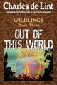 Out of This World by Charles De Lint