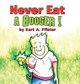 Never Eat a Booger ! Kurt a Pfister 9781503533264