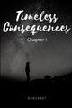 Timeless Consequences by Robernet