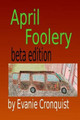 April Foolery Evanie Cronquist 9781507753590