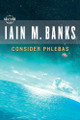 Consider Phlebas by Iain M Banks