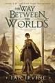 The Way Between the Worlds Ian Irvine 9780648187004