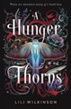 A Hunger of Thorns Lili Wilkinson 9780593650271