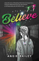 Believe by Angie Bailey