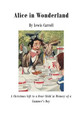 Alice in Wonderland: Alice's Adventures in Wonderland Lewis Carroll (Christ Church College, Oxford) 9781522994886