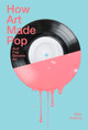 How Art Made Pop Mike Roberts 9781849761321
