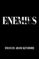 Enemies Francis Adam Kenmore 9781503589643