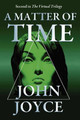 A Matter of Time by John Joyce