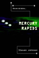 Mercury Rapids Steven Johnson 9780595389308