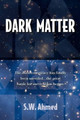 Dark Matter S. W. Ahmed 9780981526317