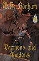 Daemons and Shadows by M H Bonham