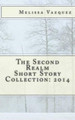The Second Realm Short Story Collection by Melissa Vazquez